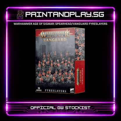 WARHAMMER AGE OF SIGMAR: SPEARHEAD/VANGUARD FYRESLAYERS