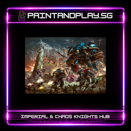 WARHAMMER 40K: IMPERIAL & CHAOS KNIGHTS HUB - SUPER-HEAVY WAR ENGINES
