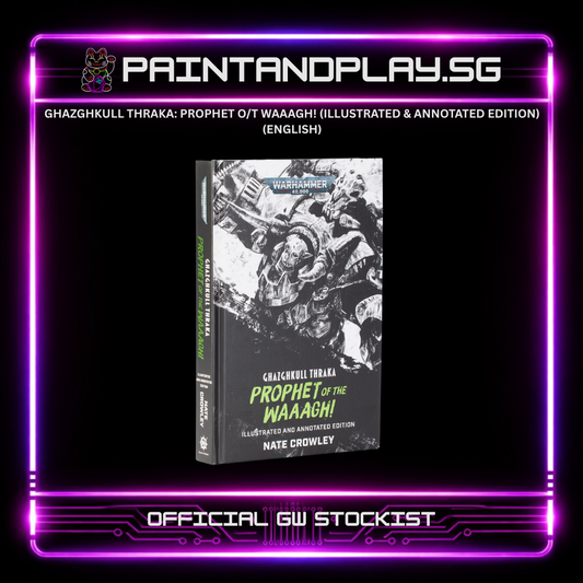 GHAZGHKULL THRAKA: PROPHET OF THE WAAAGH! (ILLUSTRATED AND ANNOTATED EDITION) (ENGLISH)